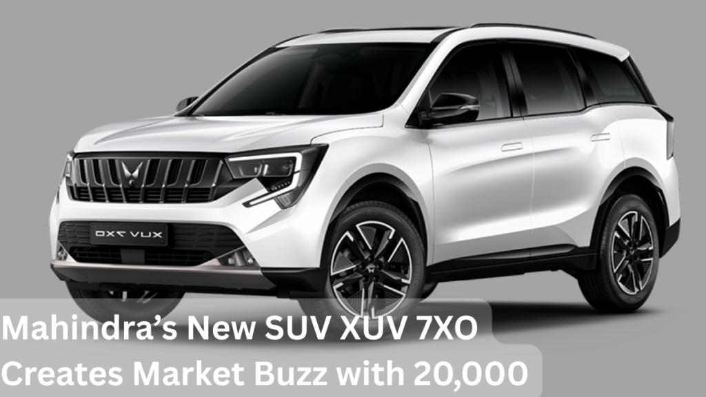 Mahindra’s New SUV XUV 7XO Creates Market Buzz with 20,000 Deliveries
